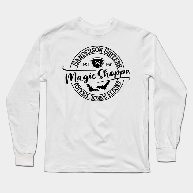 Sanderson Sisters - Magic Shoppe Long Sleeve T-Shirt by EnchantedApparel